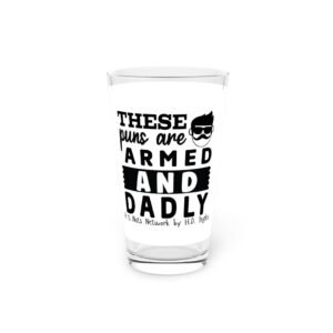 Armed and Dadly Pint Glass