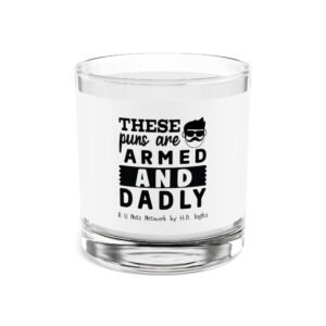 Armed and Dadly Rocks Glass