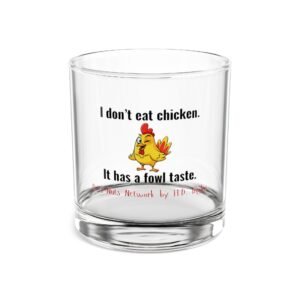 Fowl Taste Rocks Glass